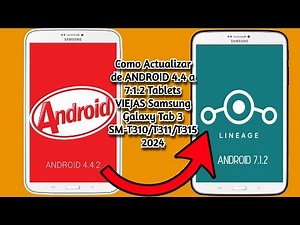 ✅Como Actualizar de ANDROID 4.4 a 7.1.2 Tablets VIEJAS Samsung Galaxy Tab 3 SM-T310/T311/T315 2024