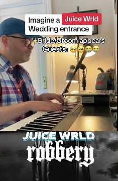 Robbery (Juice WRLD) & Canon In D wedding entrance on piano