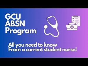 GCU ABSN Program Details from a Student Nurse