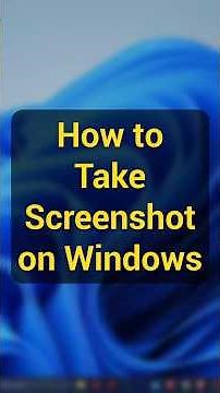 How to Take a Screenshot on Windows