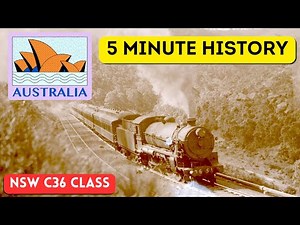 A Really Useful Engine - NSW C-36 Class - 5 Minute History