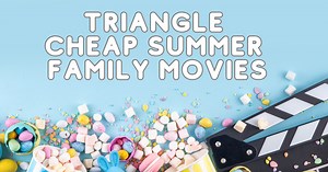 Free, discounted summer family movies in the Triangle