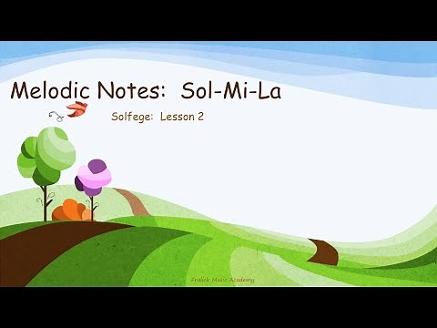 Melodic Notes: Sol-Mi-La