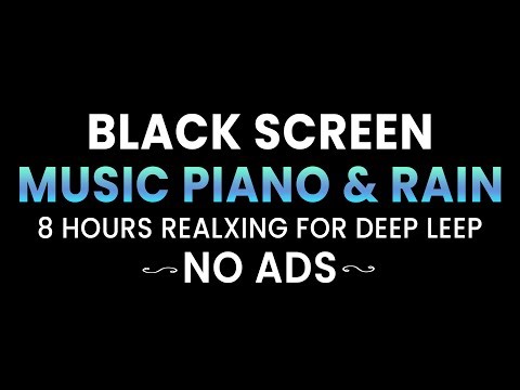 8 Hour Piano Rain Sleep: Deep Relaxation Black Screen Music 🌧️ (Insomnia Relief)