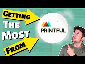 Getting the Most Out of Printful [PRINT ON DEMAND]