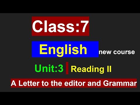 grade 7 English/unit 3/Reading/grammar/writing/class 7/English guide/unti3