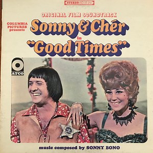 Sonny & Cher - Good Times (Original Film Soundtrack)