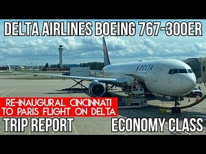 [RE-INAUGURAL FLIGHT] Delta Airlines Boeing 767-300ER (ECONOMY) Cincinnati (CVG) - Paris (CDG)