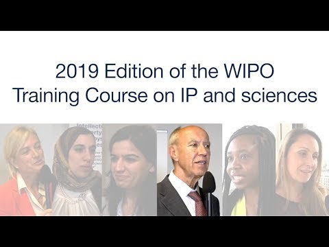 2019 Edition of the WIPO Training Course on IP and Sciences