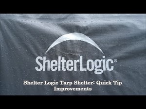Shelter Logic Tarp Shelter: Quick Tip Improvements