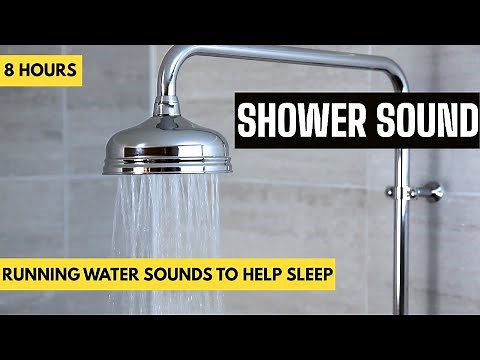 8 Hour | Shower Sound Effect - Running Shower Sounds for Sleep