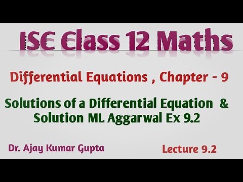 ISC Class 12 Maths | solution of a Differential Equations | Solution ML Aggarwal Ex 9.2 |