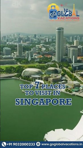 Top 7 Must-Visit Places in Singapore | Ultimate Singapore Travel Guide
