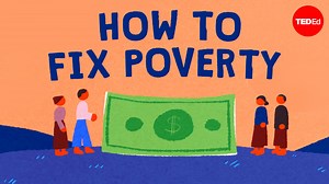 What’s the best way to lift people out of poverty? Explore different poverty intervention and aid programs, and find out how direct cash giving could address a community's needs: | TED-Ed