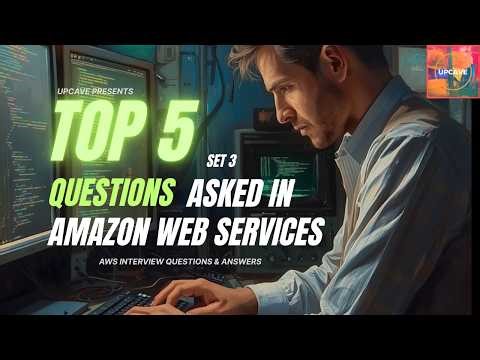 Top 5 Questions Asked In Amazon Web Services Interview | Set 3 | #UPCAVE | #AWSInterviewQuestions