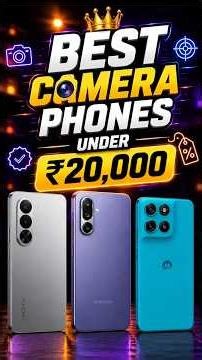 Best Camera Phones Under ₹20,000 in 2026 🔥 DSLR Killer Camera Phones!