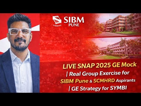 LIVE SNAP 2025 GE Mock |Real Group Exercise for SIBM Pune & SCMHRD Aspirants | GE Strategy for SYMBI