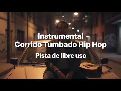 Instrumental Corrido Tumbado Hip Hop | Pista de Libre Uso