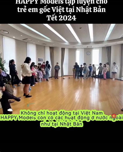 🇻🇳🇯🇵 Không chỉ hoạt động tại Việt Nam, HAPPY Models còn có các hoạt động tại nước ngoài. * Một buổi tập luyện cho trẻ em gốc Việt tại vào dịp Tết 2024 tại Nhật Bản 👑👠👑👠👑👠 #happymodels #khacbietso1vietnam #saibuoctoithanhcong #nguoimau #nguoimaunhi #model #modelkid #kids #kid #models #modelkids #CapCut