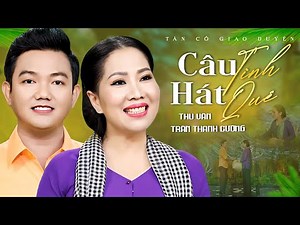 Tân Cổ Giao Duyên 2025💚CÂU HÁT TÌNH QUÊ - Thu Vân ft Trần Thanh Cường Tân Cổ Song Ca🌾Tân Cổ Miền Tây