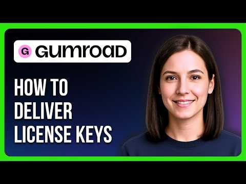How To Deliver License Keys On Gumroad