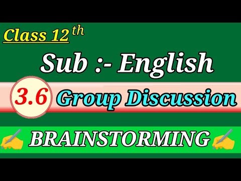 Group Discussion class 12th brainstorming | class 12 English 3.6 Group Discussion brainstorming