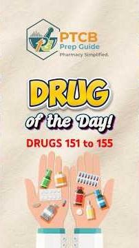 Top 200 Drugs Study Guide: #151 to 155 | PTCE, NCLEX & NAPLEX Prep #top200drugs #ptcbexam #cpht