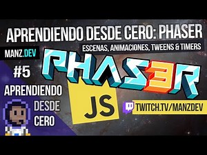 🕹️ Aprendiendo Phaser 3 (Motor de videojuegos Javascript) | #5 Animaciones, Tweens y Timers