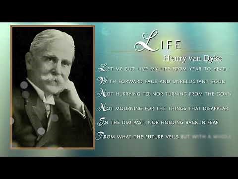 'Life' by Henry Van Dyke (A motivational poem)