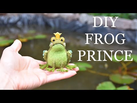 DIY NEEDLE FELTED FROG PRINCE - CRAFT TUTORIAL- THE WISHING SHED