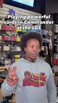 Playing powerful cards in Commander at the LGS 🤦🏾‍♂️