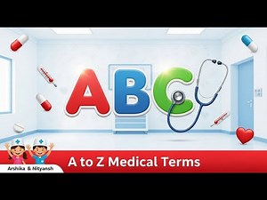 Medical Terms A to Z 🩺 | Learn Medical Vocabulary for Kids & Beginners