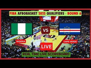 Nigeria Vs Cape Verde LIVE Score UPDATE FIBA AfroBasket 2025 Qualifiers Basketball Feb 23 2025
