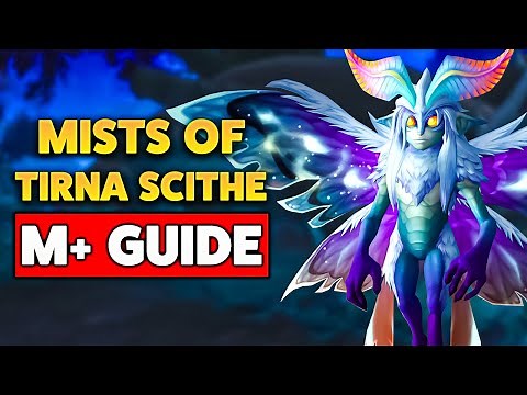 COMPLETE Guide to Mists of Tirna Scithe in Mythic+ (TWW Season 1)