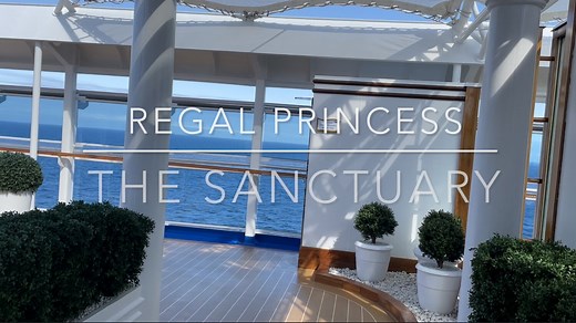 The Sanctuary on Regal Princess — Cruise Lowdown