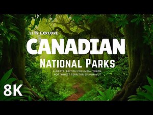 Canada’s National Parks in 4K 🌲 Lakes, Wildlife & Hidden Wilderness