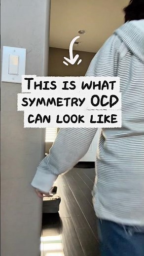 This is what Symmetry OCD can look like.