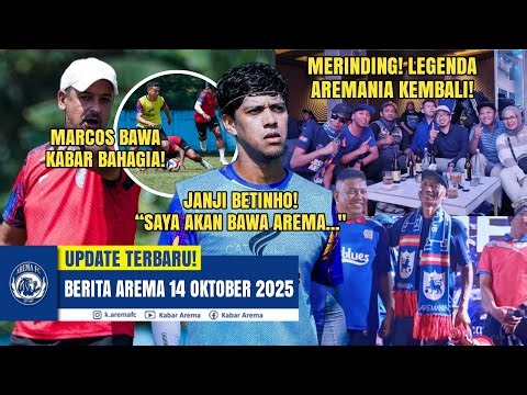 Goosebumps! The Aremania Legend Returns! Marcos Brings Good News! BETINHO'S PROMISE: I Will...