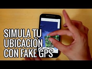 Simula tu ubicación en Android con Fake GPS