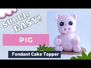 How to make a PIG fondant cake topper ( EASY )