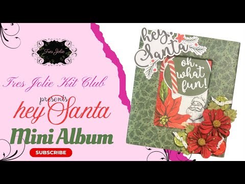 Hey Santa Mini Album for Tres Jolie