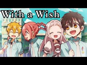 「With a Wish」 Toilet-Bound Hanako-kun Season 2 【ED Full Lyrics AMV】