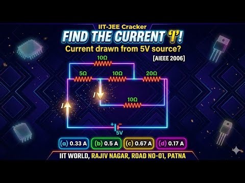 The current I drawn from the 5 volt source will be AIEEE 2006 #current #jeeadvanced #jeemain2026