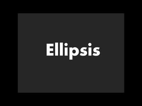 How to Pronounce Ellipsis