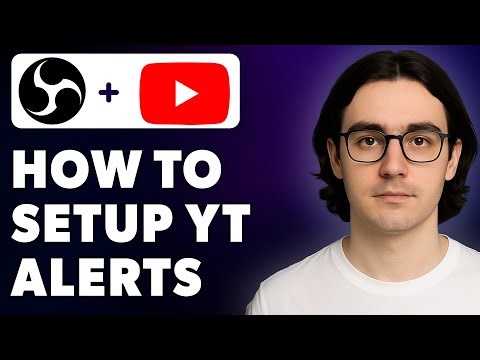How To Setup Youtube Alerts In Obs Studio [2025 Guide]