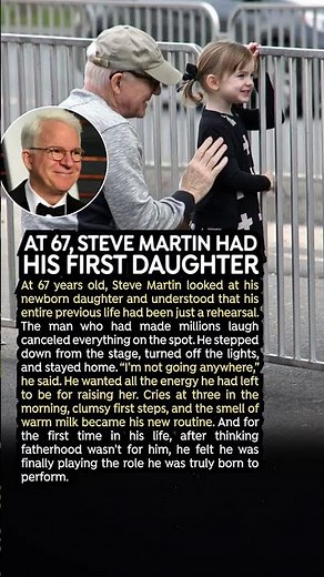 At 67, Steve Martin Had His First Daughter