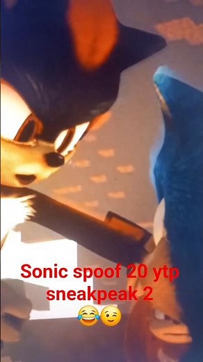 sonic spoof 20 ytp sneakpeak 2 😂 😉