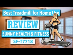 Sunny Health & Fitness SF-T7718 Folding Treadmill Review - Best Treadmill for Home Use