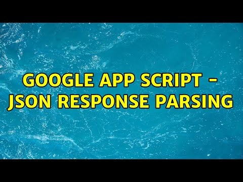 Google App Script - Json response parsing
