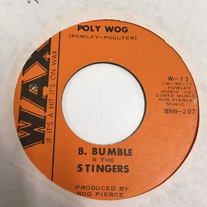 B. Bumble & The Stingers - Poly Wog